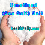 10+ Unrefined/Organic Sea Salt Health Benefits Over Refined Salt Benefits of organic salt over refined salt