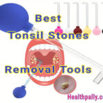 Best Tonsil Stones Removal Tools How to safely remove tonsil stones